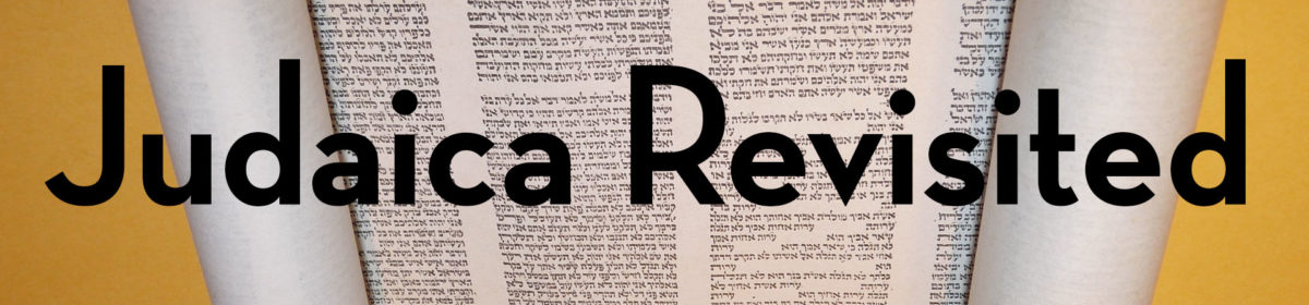 Judaica Revisited